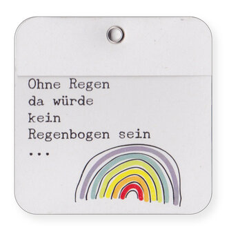 Wood Ohne Regen da wirde keine Regenbogen sein