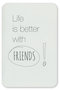 Grusskarte-Prestige-Life-is-better-with-friends